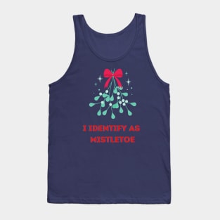 I Identify as Mistletoe Tank Top